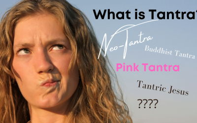 The Million Dollar Question is, What is Tantra?