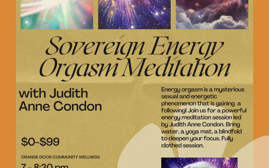 Sovereign Energy Orgasm with Judith Anne Condon