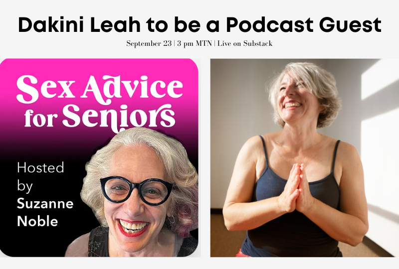 Dakini Leah is a podcast guest Suzanne Noble and Dakini Leah appear side by side